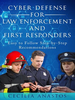 cover image of Cyber Defense for Law Enforcement and First Responders